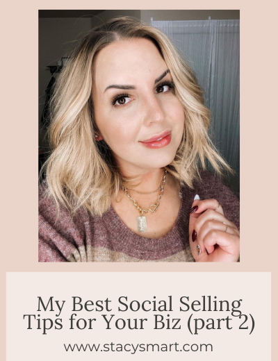 My Best Social Selling Tips for Your Biz (part 2)